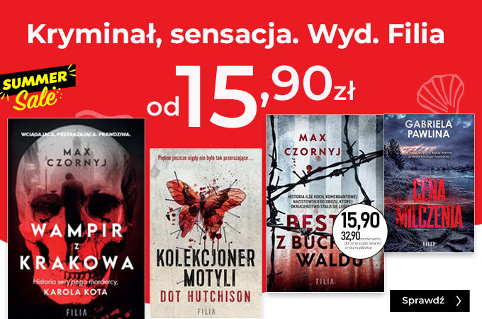 KRYMINAŁ, SENSACJA. WYD. FILIA OD 15,90 ZŁ